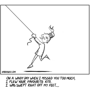 A sweet love comic about missing someone: On a windy day when I missed you too much, I flew your favourite kite. I was swept right off my feet...